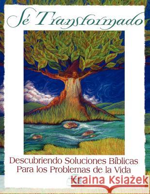 Se Transformado: Descubriendo Soluciones Biblicas Para los Problemas de la Vidas International, Scope Ministries 9780976693918 Scope Ministries International, Incorporated - książka