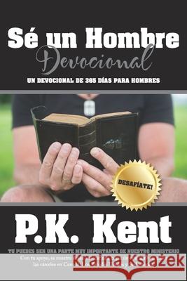 Se un Hombre, Devocional: Un Devocional De 365 Dias Para Hombres Reina Valer Got Questions P. K. Kent 9781702310710 Independently Published - książka