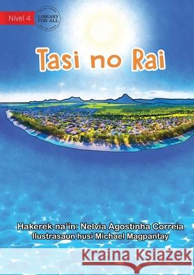 Sea And Land - Tasi No Rai Nelvia Agostinh Michael Magpantay 9781922647436 Library for All - książka