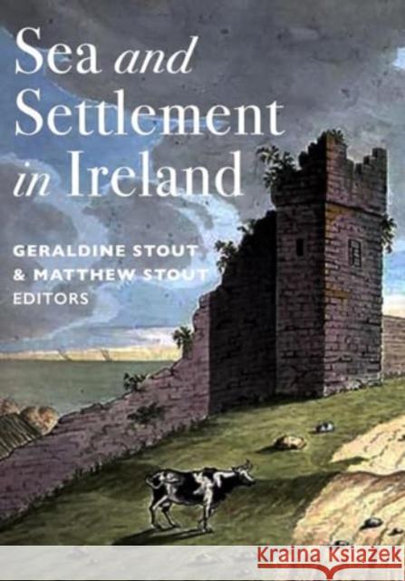 Sea and Settlement in Ireland  9781801511612 Four Courts Press Ltd - książka