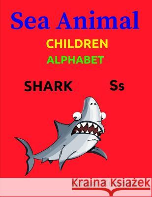 Sea Animal: Children Alphabet Ginger Kumarini 9781728650456 Independently Published - książka