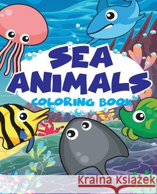 Sea animal Vol1; Easy coloring book for kids toddler, Imagination learning in school and home: Kids coloring book helping brain function, creativity, Leaves, Banana 9781544613451 Createspace Independent Publishing Platform - książka