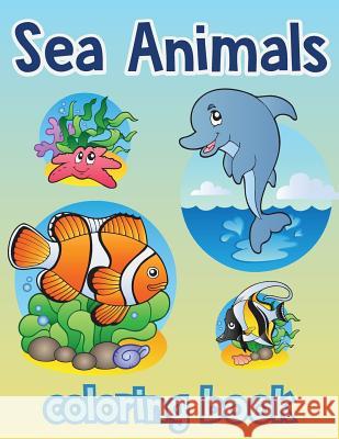 Sea animal Vol2; Easy coloring book for kids toddler, Imagination learning in school and home: Kids coloring book helping brain function, creativity, Leaves, Banana 9781544613468 Createspace Independent Publishing Platform - książka