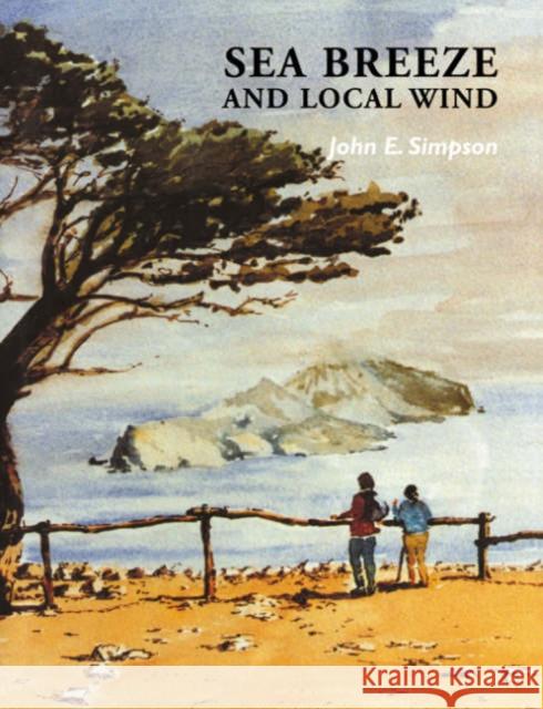 Sea Breeze and Local Winds John E. Simpson 9780521025959 Cambridge University Press - książka