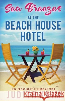 Sea Breezes at The Beach House Hotel Judith Keim 9781965622407 Wild Quail Publishing - książka