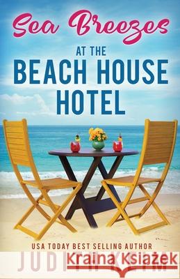 Sea Breezes at The Beach House Hotel Judith Keim 9781965622438 Wild Quail Publishing - książka