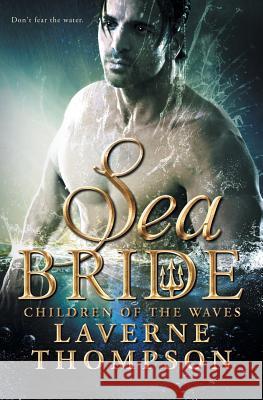 Sea Bride: Children of the Waves Laverne Thompson 9781496021960 Createspace - książka