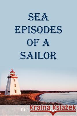 Sea Episodes of a Sailor Richard Longo 9781420881349 Authorhouse - książka