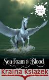 Sea Foam And Blood Amy Laurens 9781925825282 Inkprint Press