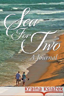 Sea for Two: A Journal O'Neill, Anne E. 9781483671321 Xlibris Corporation - książka