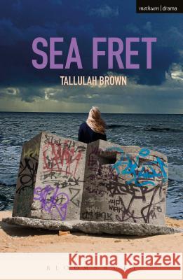 Sea Fret Tallulah Brown 9781350050440 Bloomsbury Methuen Drama - książka