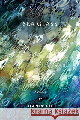 Sea Glass James G. Mengert 9780692540190 James G. Mengert - książka