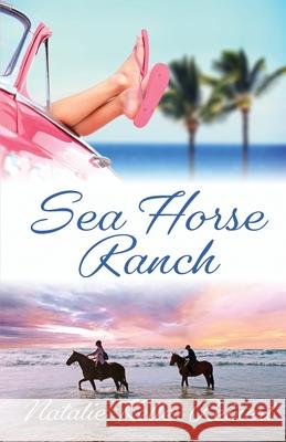Sea Horse Ranch Natalie Keller Reinert 9781956575118 Natalie Reinert - książka