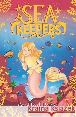 Sea Keepers: Coral Reef Rescue: Book 3 Coral Ripley 9781408360040 Hachette Children's Group - książka