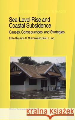Sea-Level Rise and Coastal Subsidence: Causes, Consequences, and Strategies Peter Marwedel J. D. Milliman B. U. Haq 9780792339335 Kluwer Academic Publishers - książka