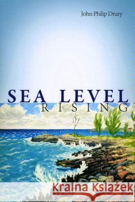 Sea Level Rising John Philip Drury   9781927409428 Able Muse Press - książka