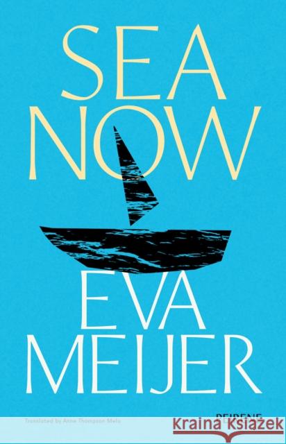 Sea Now Eva Meijer 9781916806061 Peirene Press Ltd - książka