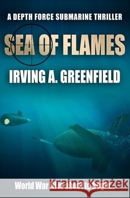 Sea of Flames Irving A. Greenfield   9781800558830 Sapere Books - książka