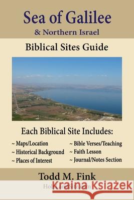 Sea of Galilee & Northern Israel Biblical Sites Guide Todd M. Fink 9781944601393 Selah Book Press - książka