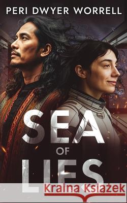 Sea of Lies: Stellar Bard Peri Worrell 9781962454049 Eupocalypse Books - książka