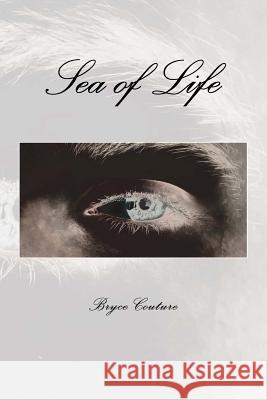 Sea of Life Bryce Couture 9781540858382 Createspace Independent Publishing Platform - książka