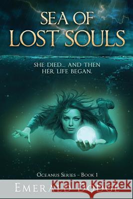 Sea of Lost Souls Emerald Dodge 9781732283039 Emerald Dodge - książka