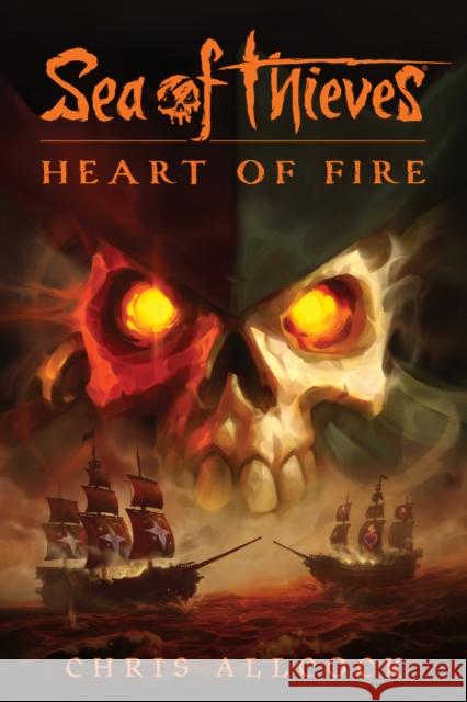 Sea of Thieves: Heart of Fire Chriss Allcock 9781803362069 Titan Books Ltd - książka