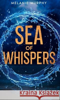 Sea of Whispers Melanie Murphy 9781637776087 Emperor Books - książka