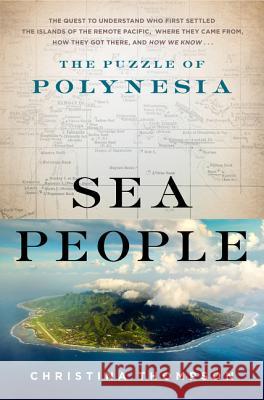 Sea People: The Puzzle of Polynesia Christina Thompson 9780062060877 Harper - książka