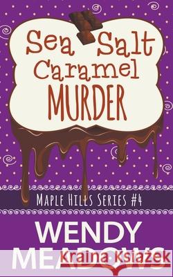 Sea Salt Caramel Murder Meadows Wendy Meadows 9798201463830 Draft2Digital - książka