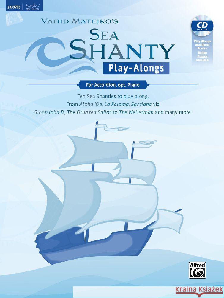 Sea Shanty Play-Alongs for Accordion, opt. Piano Matejko, Vahid 9783947998555 Alfred Music Publishing - książka