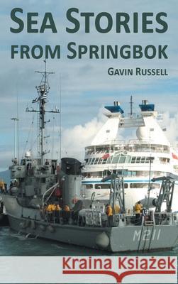 Sea Stories from Springbok Gavin Russell 9781803819105 Grosvenor House Publishing Limited - książka