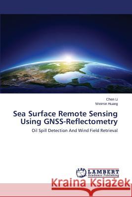 Sea Surface Remote Sensing Using Gnss-Reflectometry Li Chen 9783659587870 LAP Lambert Academic Publishing - książka