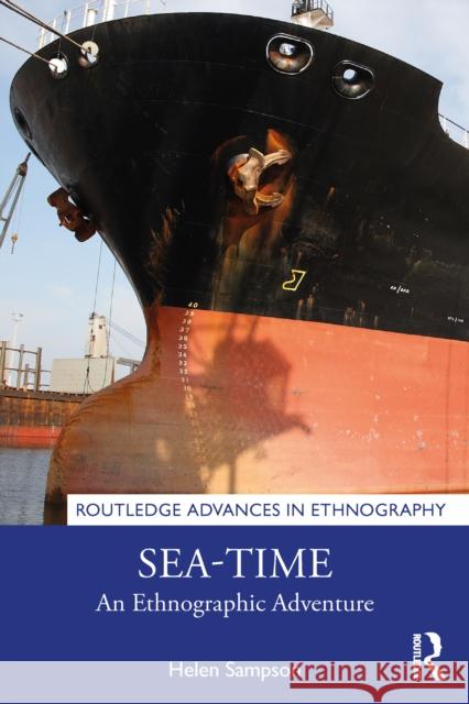 Sea-Time: An Ethnographic Adventure Helen (Cardiff University, UK) Sampson 9781032576060 Taylor & Francis Ltd - książka