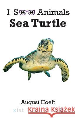 Sea Turtle August Hoeft   9781532442483 Xist Publishing - książka