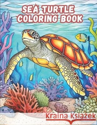 Sea Turtle Coloring Book Creative Adorable Books   9798399902852 Independently Published - książka