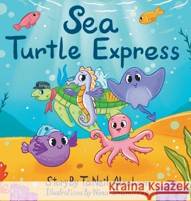 Sea Turtle Express Taneil Abraham Nina Shumilova  9798218133764 Taneil Abraham - książka