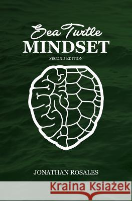 Sea Turtle Mindset Jonathan Rosales 9781540392329 Createspace Independent Publishing Platform - książka
