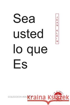 Sea Usted Lo Que Es Juan Carlos Cortes Jean Klein 9788493579746 Via Directa - książka