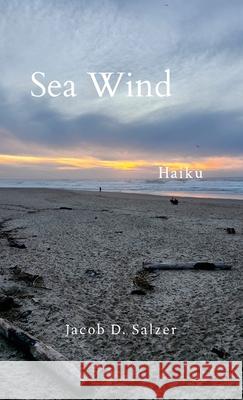 Sea Wind: Haiku Jacob Salzer 9781257821969 Lulu.com - książka