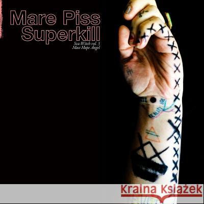 Sea-Witch Vol. 3 (Mare Piss Superkill) Moss Hope Angel 9780999125557 2fast2house - książka
