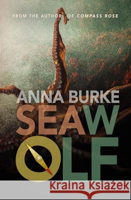 Sea Wolf (a Compass Rose Novel, 2) Burke, Anna 9781612942018 Bywater Books - książka