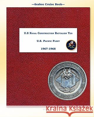Seabee Cruise Book U.S Naval Construction Battalion Ten 1967 -1968 McB Ten 9781460923146 Createspace - książka