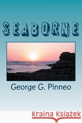 Seaborne George G. Pinneo 9781546833796 Createspace Independent Publishing Platform - książka