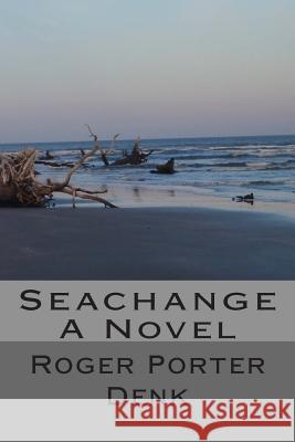 Seachange Roger Porter Denk 9781500345518 Createspace - książka