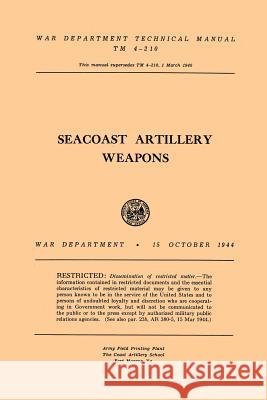 Seacoast Artillery Weapons War Department 9780974816746 Cdsg Press, Inc. - książka