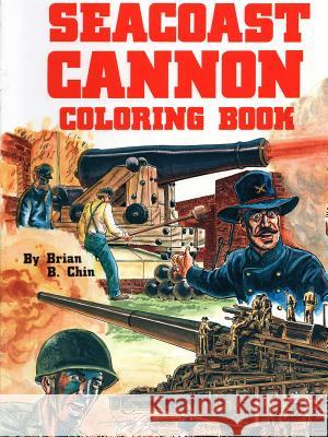 Seacoast Cannon Coloring Book Brian Chin 9781732391628 Redoubt Press - książka