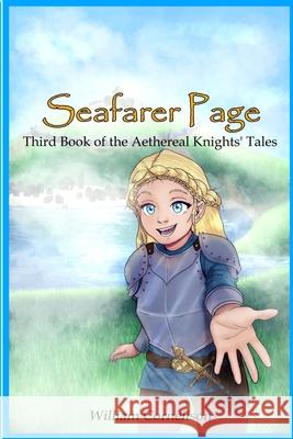 Seafarer Page: Third Book of the Aethereal Knights' Tales William Cornelison 9781734341553 Inspiration Works, Publishing - książka