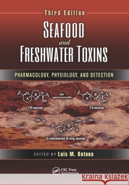 Seafood and Freshwater Toxins: Pharmacology, Physiology, and Detection Luis M. Botana 9780367378806 CRC Press - książka
