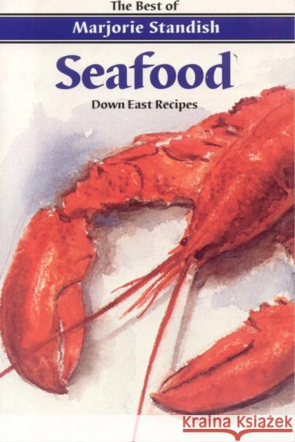 Seafood: Down East Recipes Marjorie Standish 9780892724239 Down East Books - książka